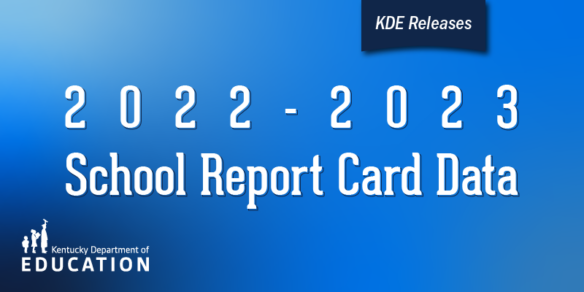 KDE releases 2022-2023 School Report Card Data